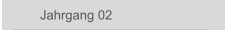 Jahrgang 02